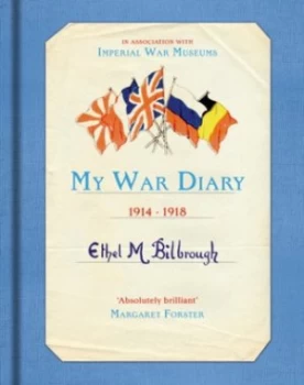 Image of My War Diary 1914-1918 by Ethel M. Bilbrough Hardback