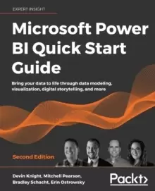 Image of Microsoft Power BI Quick Start Guide : Bring your data to life through data modeling, visualization, digital storytelling, and more, 2nd Edition