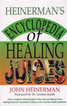Image of Heinermans Encyclopedia of Healing Juices by John Heinerman Paperback
