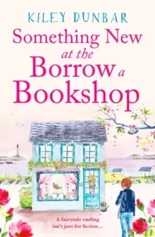 Image of Something New at the Borrow a Bookshop : A warm-hearted, romantic and uplifting read