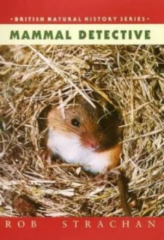 Image of Mammal Detective by Rob Strachan Hardback