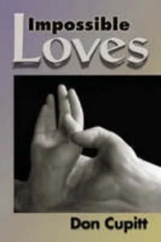 Image of Impossible Loves by Don Cupitt Paperback