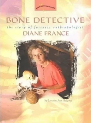 Image of Bone detective by Lorraine Jean Hopping