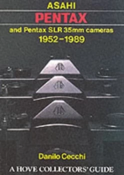 Image of Asahi Pentax and Pentax Slr 35mm Cameras 1952-1989 by Danilo Cecchi Book