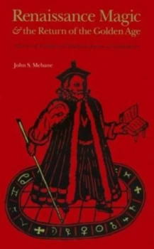 Image of Renaissance Magic and the Return of the Golden Age by John S. Mebane Book