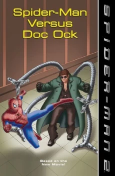 Image of Spider-Man Versus Doc Ock by Acton Figueroa and Jess Redondo and Ivan Vasquez and Alvin Sargent and Stan Lee and Michael Chabon and Thompson Bros Pape