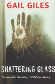 Image of Shattering Glass by Gail Giles Book