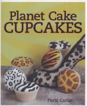 Image of Planet Cake Cupcakes by Paris Cutler and Margaret Carter and Planet Cake Paperback