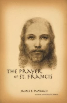 Image of The Prayer of St. Francis by James Twyman Paperback