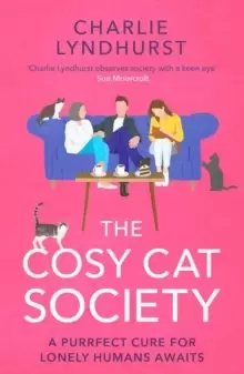 Image of The Cosy Cat Society : A gorgeously uplifting read about friendship that will make you laugh and cry