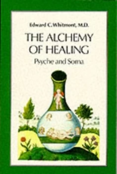 Image of The Alchemy of Healing by Edward C. Whitmont M.D Book