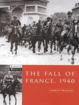 Image of The Fall of France 1940 by Andrew Shennan Paperback
