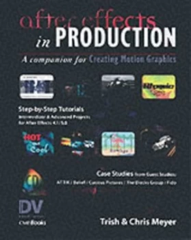 Image of After Effects in Production by Trish Meyer and Chris Meyer Book