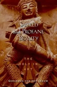 Image of Sacred and Profane Beauty by Gerardus van der Leeuw