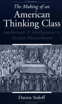 Image of The Making of an American Thinking Class by Darren Staloff Paperback