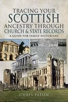 Image of Tracing Your Scottish Ancestry through Church and States Records : A Guide for Family Historians
