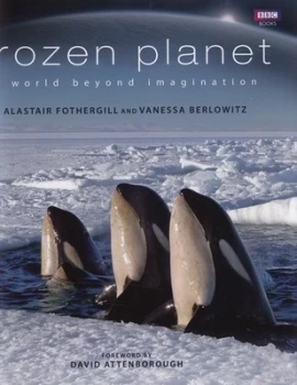 Image of Frozen Planet by Alastair Fothergill Hardback