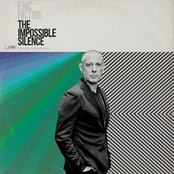 image of Eric Hilton - The Impossible Silence Vinyl