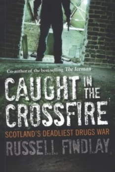 Image of Caught in the Crossfire by Russell Findlay Paperback