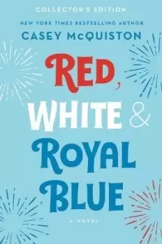 Image of Red, White & Royal Blue: Collector's Edition by Casey Mcquiston