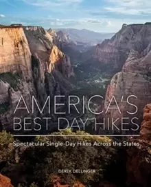 Image of America's Best Day Hikes : Spectacular Single-Day Hikes Across the States