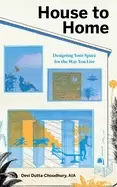 Image of house to home designing your space for the way you live
