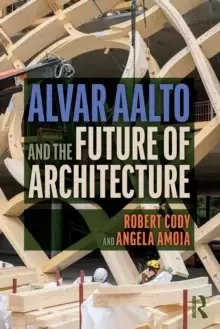 Image of Alvar Aalto and the Future of Architecture