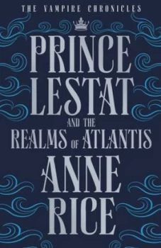 Image of Prince Lestat and the Realms of Atlantis by Anne Rice Paperback