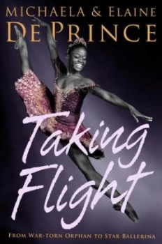 Image of Taking Flight by Michaela Deprince Hardback