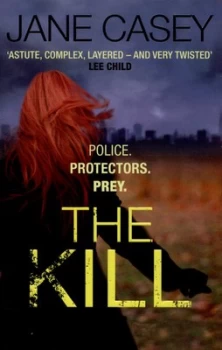 Image of The Kill by Jane Casey Paperback