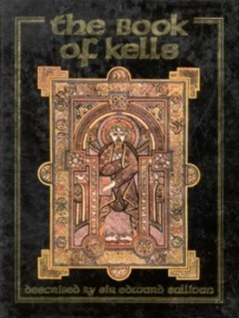 Image of The Book of Kells by Edward Sullivan and John Adolf Brunn Hardback