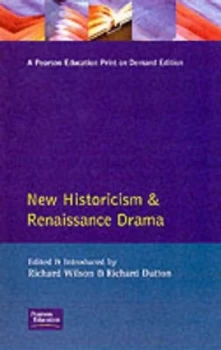Image of New Historicism and Renaissance Drama by Richard Wilson Book