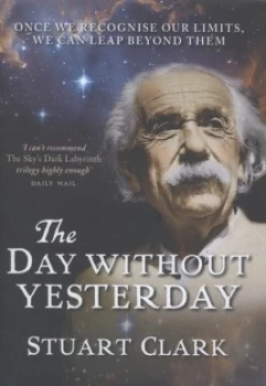Image of The Day Without Yesterday by Stuart Clark Hardback