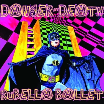 image of Rubella Ballet - Danger of Death CD