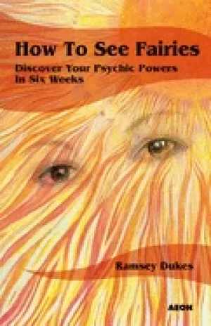 Image of how to see fairies discover your psychic powers in six weeks