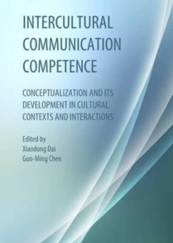 Image of Intercultural Communication Competence by Xiaodong Dai Hardback
