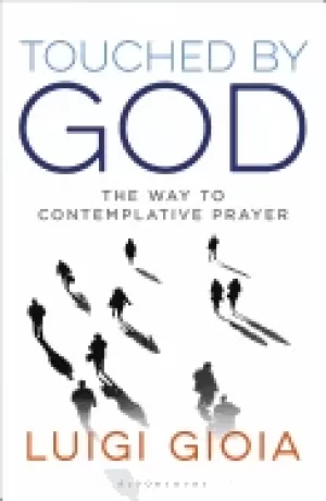 Image of touched by god the way to contemplative prayer