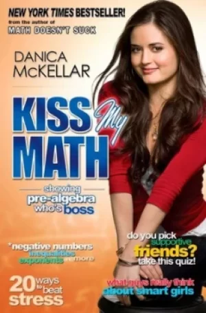 Image of Kiss My Math by Danica McKellar