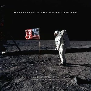 Image of Hasselblad & the Moon Landing Hardback 2018