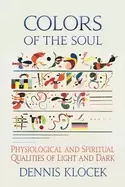 Image of colors of the soul physiological and spirtual qualities of light and dark