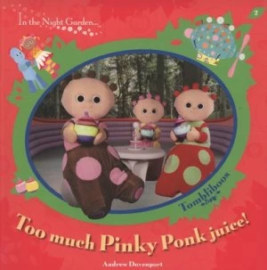 Image of Too Much Pinky Ponk Juice by Andrew Davenport Paperback