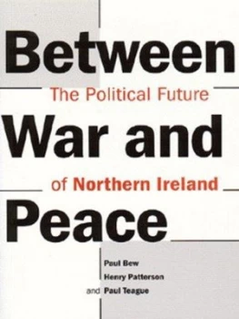 Image of Northern Ireland by Paul Bew and Henry Patterson and Paul Teague Book