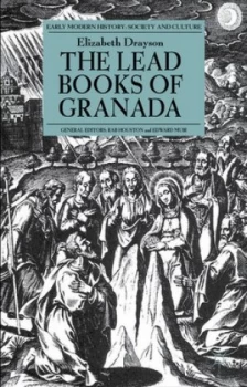 Image of The Lead Books of Granada by E. Drayson Book