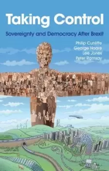 Image of Taking Control: Sovereignty and Democracy After Br exit by Cunliffe