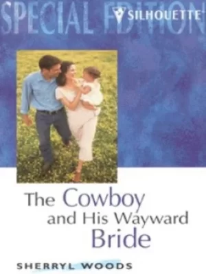 Image of The cowboy and his wayward bride by Sherryl Woods