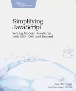 Image of simplifying javascript writing modern javascript with es5 es6 and beyond