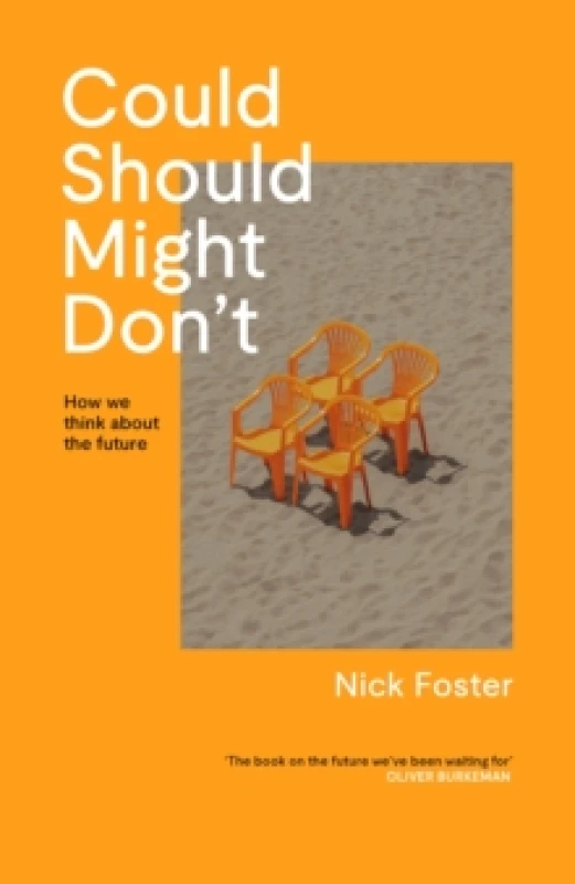 Image of Could Should Might Don't : How We Think About the Future Hardback