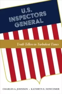 Image of U.S. Inspectors General : Truth Tellers in Turbulent Times