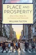 Image of Place and Prosperity : How Cities Help Us to Connect and Innovate