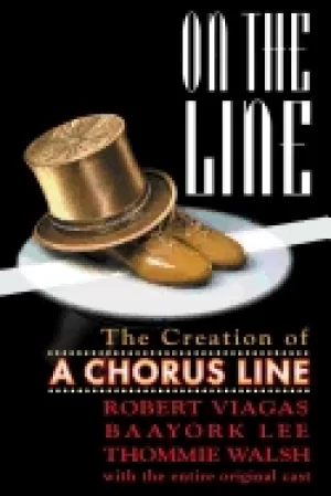 Image of on the line the creation of a chorus line